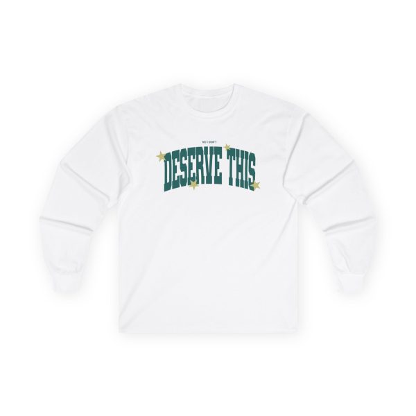 MICO “Deserve this” Unisex Ultra Cotton Long Sleeve Tee
